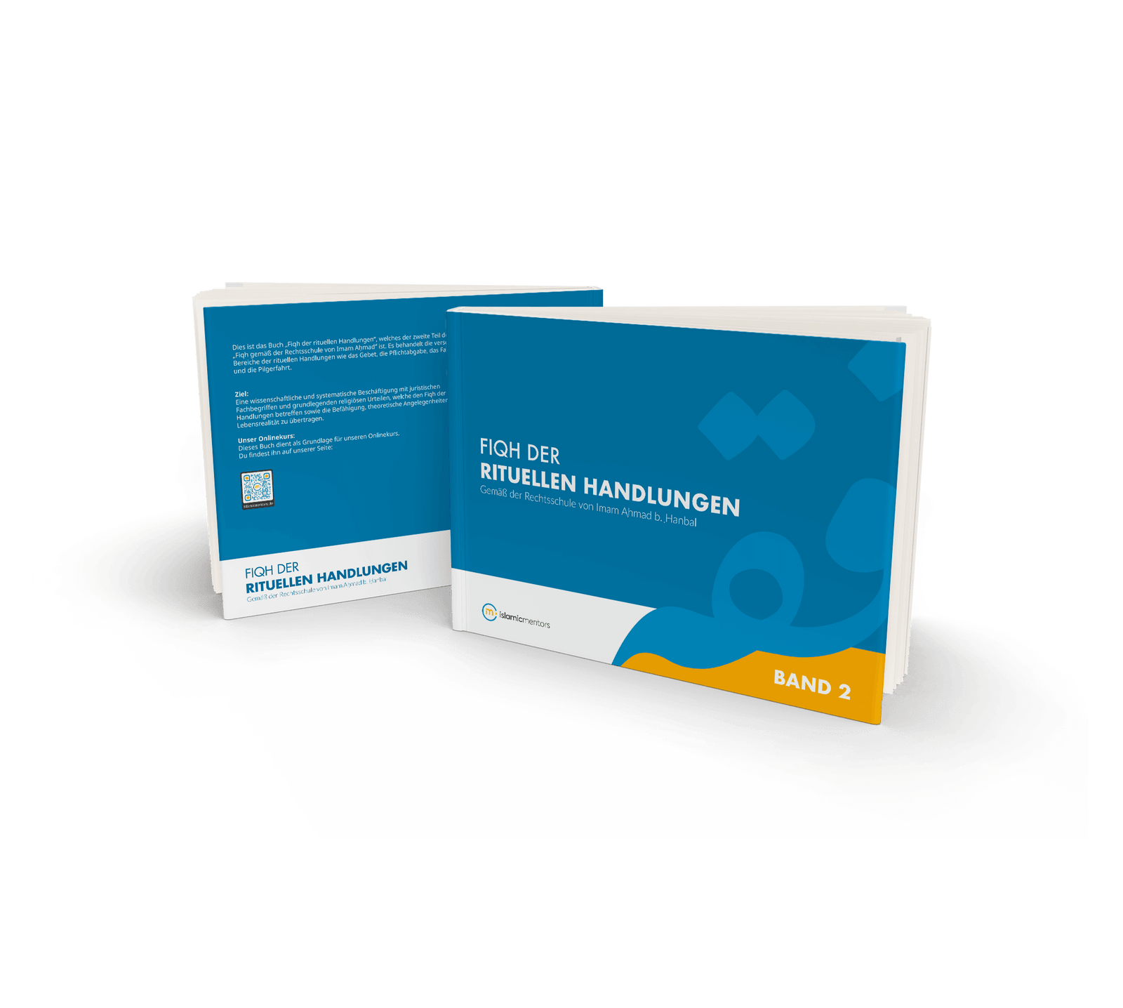 Cover: Fiqh nach der Rechtsschule von Imam Ahmad (Band 2) – Rituelle Handlungen. Lehrbuch der Hanbali-Rechtschule.